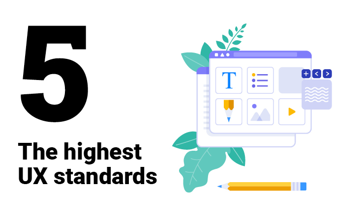 The Highest UX Standards